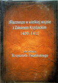 Mazowsze w wielkiej wojnie z Zakonem Krzyżackim 1409 1411