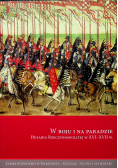 W boju i na paradzie Husaria Rzeczypospolitej w XVI XVII w
