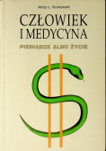 Człowiek i medycyna pieniądze albo życie