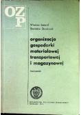 Organizacja gospodarki materiałowej transportowej i magazynowej
