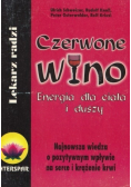 Czerwone wino Energia dla ciała i duszy