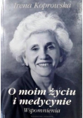 O moim życiu i medycynie