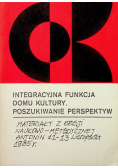 Integracyjna funkcja domu kultury Poszukiwanie  perspektyw