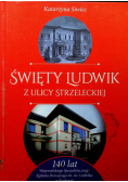 Święty Ludwik z ulicy Strzeleckiej