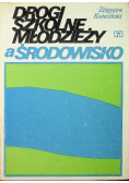 Drogi szkolne młodzieży a środowisko