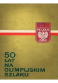 50 lat na Olimpijskim szlaku