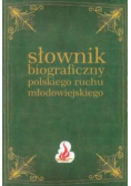 Słownik biograficzny polskiego ruchu młodowiejskiego tom 1