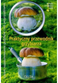 Praktyczny przewodnik grzybiarza Nowa