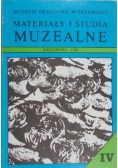 Materiały i studia muzealne  Tom IV