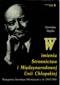 W imieniu Stronnictwa i międzynarodowej Unii Chłopskiej