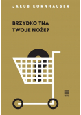 Brzydko tną twoje noże