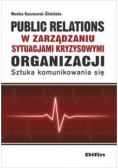 Public relations organizacji w zarządzaniu sytuacjami kryzysowymi organizacji