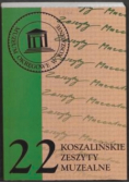 Koszalińskie zeszyty muzealne Zeszyt 22