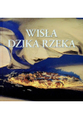 Wisła dzika rzeka