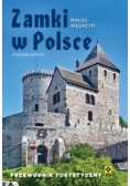 Zamki w Polsce Przewodnik turystyczny