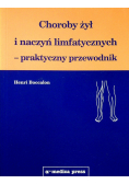 Choroby żył i naczyń limfatycznych - praktyczny przewodnik