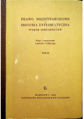 Prawo międzynarodowe i historia dyplomatyczna. Wybór dokumentów, Tom III