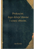 Prokocim Jego dzieje dawne i czasy obecne