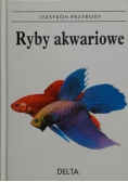 Leksykon przyrody. Ryby akwariowe