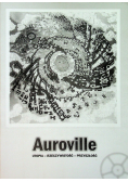 Auroville Utopia rzeczywistość  przyszłość