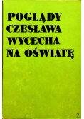 Poglądy Czesława Wycecha na Oświatę
