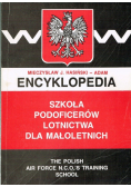 Encyklopedia Szkoła Podoficerów Lotnictwa dla małoletnich tom I