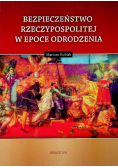 Bezpieczeństwo rzeczypospolitej w epoce odrodzenia