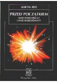 Przed początkiem Nasz Wszechświat i inne wszechświaty