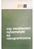 Czy możliwości cybernetyki są nieograniczone