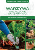 Poradnik ogrodnika Warzywa w ogrodzie