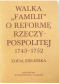 Walka Familii o reformę Rzeczypospolitej 1743 1752