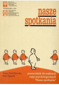 Przewodnik do realizacji zajęć psychologicznych Nasze spotkania