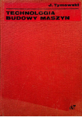 Technologia budowy maszyn