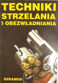 Techniki strzelania i obezwładniania