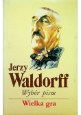 Waldorff Wybór pism Tom 4 Wielka gra