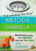 Jak  schudnąć bez diety Metoda Gabriela