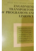 Zagadnienia transportowe w programowaniu liniowym