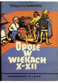 Opole w wiekach X  XII