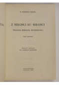 Z miłości ku miłości Tom II  Część pierwsza