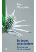 Bo jesteś człowiekiem