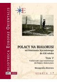 Polacy na Białorusi od Powstania Styczniowego...