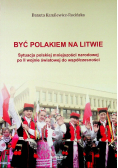 Być Polakiem na Litwie Sytuacja polskiej mniejszości narodowej po II wojnie światowej do współczesności