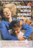 Zrozumiesz uczucia pokonasz problemy