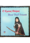 O Czarnej Księżnej About Black Princess