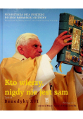 Kto wierzy nigdy nie jest sam
