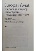 Europa i świat w epoce restauracji romantyzmu i rewolucji 1815 - 1849 Tom 1