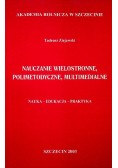 Nauczanie wielostronne polimetodyczne multimedialne