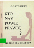Kto nam powie prawdę