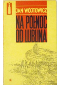 Na północ od Lublina