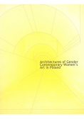 Architectures of gender contemporary womens art in poland